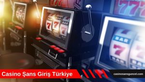 Casino Şans Giriş Türkiye