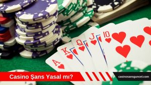 Casino Şans Yasal mı?